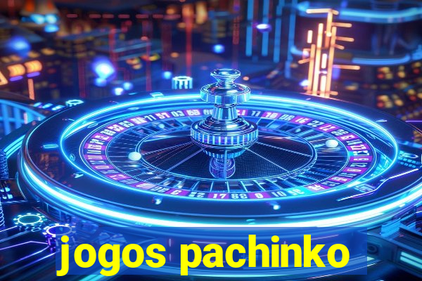 jogos pachinko